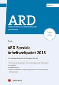 Cover: ARD Spezial: Arbeitszeitpaket 2018 - LexisNexis Verlag ARD ORAC GmbH