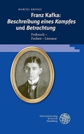 Cover: Franz Kafka: ,Beschreibung eines Kampfes' und ,Betrachtung' - Universit&auml;tsverlag Winter