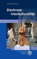Cover: Diachrone Interkulturalit&auml;t - Universit&auml;tsverlag Winter