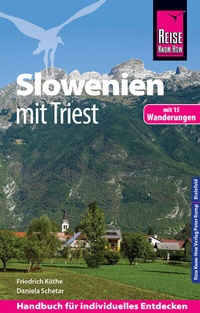 Abbildung von: Reise Know-How Reiseführer Slowenien mit Triest - mit 15 Wanderungen - - Reise Know-How Verlag Peter Rump GmbH