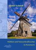 Cover: Mu&uml;hlen und Wasserkraftwerke in Pommern - EDITION POMMERN