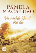 Cover: Die n&auml;chste Braut bist du - MIRA Taschenbuch