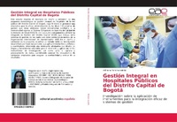 Abbildung von: Gestion Integral en Hospitales Publicos del Distrito Capital de Bogota - Editorial Academica Espanola