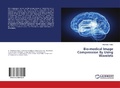 Cover: Bio-medical Image Compression By Using Wavelets - LAP Lambert Academic Publishing