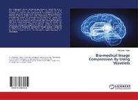 Enlarge image Cover: Bio-medical Image Compression By Using Wavelets - LAP Lambert Academic Publishing