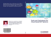 Enlarge image Cover: Tools and Techniques for Cloud based IOT Systems - LAP Lambert Academic Publishing