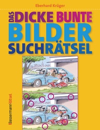 Abbildung von: Das dicke bunte Bildersuchrätsel (Finde den Fehler) - Bassermann