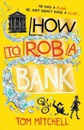 Cover: How to Rob a Bank - HarperCollins