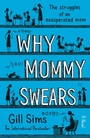 Cover: Why Mommy Swears - HarperCollins