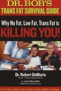 Cover: Dr Bob's Trans Fat Survival Guide - Drugless Healthcare Solutions
