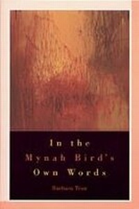 Enlarge image Cover: In the Mynah Bird's Own Words - Tupelo Press, Incorporated