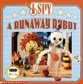 Cover: I Spy a Runaway Robot - Cartwheel Books