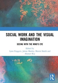 Enlarge image Cover: Social Work and the Visual Imagination - Routledge