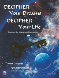 Abbildung von: Decipher Your Dreams, Decipher Your Life - Dream on Creations