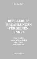 Cover: Beelzebubs Erz&auml;hlungen f&uuml;r seinen Enkel. Zweites Buch - Triangle Editions