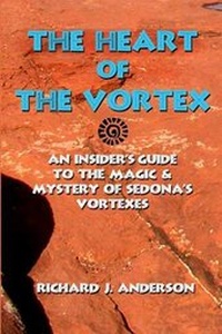 Enlarge image Cover: The Heart Of The Vortex - Sedona Wind Publishing
