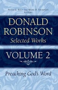 Enlarge image Cover: Donald Robinson. Selected Works: Preaching God's Word v.2 - Australian Church Record