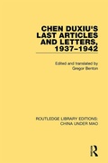 Cover: Chen Duxiu's Last Articles and Letters, 1937-1942 - Routledge