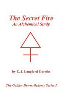 Enlarge image Cover: The Secret Fire - Rosicrucian Order of the Golden Dawn