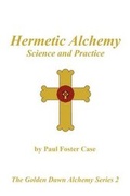Cover: Hermetic Alchemy - Rosicrucian Order of the Golden Dawn