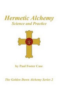 Enlarge image Cover: Hermetic Alchemy - Rosicrucian Order of the Golden Dawn