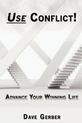 Cover: Use Conflict! Advance Your Winning Life - Synergy Development & Training, LLC