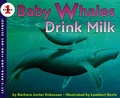 Cover: Baby Whales Drink Milk - Turtleback Books