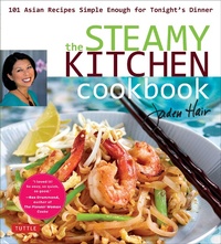 Abbildung von: The Steamy Kitchen Cookbook - Tuttle Publishing
