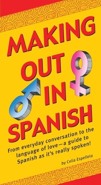 Enlarge image Cover: Making Out In Spanish - Tuttle Publishing