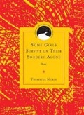 Cover: Some Girls Survive on Their Sorcery Alone - Northwestern University Press