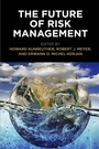 Cover: The Future of Risk Management - University of Pennsylvania Press