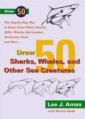 Cover: Draw 50 Sharks, Whales, and Other Sea Creatures - Turtleback Books
