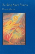Cover: Seeking Spirit Vision - Rudolf Steiner College Press