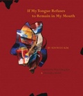 Cover: If My Tongue Refuses to Remain in My Mouth - AUTUMN HILL BOOKS