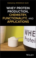 Cover: Whey Protein Production, Chemistry, Functionality, and Applications - Wiley-ISTE