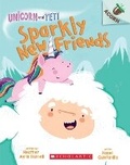 Cover: Sparkly New Friends: An Acorn Book (Unicorn and Yeti #1) - Scholastic US