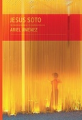 Cover: Jesus Soto in Conversation with Ariel Jimenez - Fundacion Cisneros