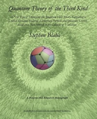 Abbildung von: Quantum Theory of the Third Kind - Pingree-Hill Publishing
