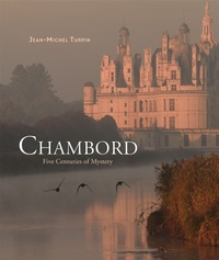 Abbildung von: Chambord: Five Centuries of Mystery - Abrams