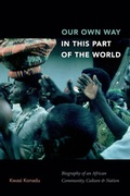 Cover: Our Own Way in This Part of the World - Duke University Press