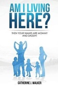 Cover: Am I Living Here? - Duane Walker