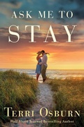 Cover: Ask Me to Stay - Montlake Romance