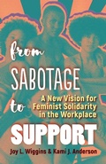 Cover: From Sabotage to Support - Berrett-Koehler Publishers