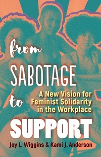 Enlarge image Cover: From Sabotage to Support - Berrett-Koehler Publishers