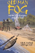 Cover: Old Man Kog and the Last Aborigines of Barrow Point - Smithsonian Books