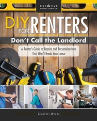 Enlarge image Cover: DIY for Renters: Don't Call the Landlord - Creative Homeowner Press,U.S.