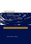 Cover: Beyond Alternative Teacher Education - Alliance for Catholic Education Press