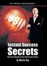 Enlarge image Cover: The Private Investigator's Instant Success Secrets - Martin Day
