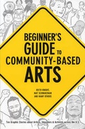 Cover: Beginner's Guide to Community-Based Arts, 1st Editon Out of Stock - New Village Press