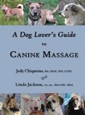 Cover: A Dog Lover's Guide to Canine Massage - Satya House Publications Inc